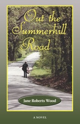 cover of Out the Summerhill Road: A Novel