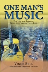 cover of One Man's Music: The Life and Times of Texas Songwriter Vince Bell