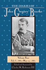 cover of Diaries of John Gregory Bourke Volume 4: July 3, 1880--May 22, 1881
