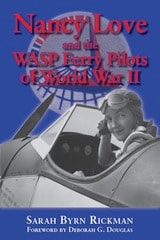 cover of Nancy Love and the WASP Ferry Pilots of World War II
