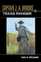 cover of Captain J. A. Brooks, Texas Ranger