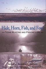 cover of Hide, Horn, Fish, and Fowl: Texas Hunting and Fishing Lore