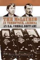 cover of The McLaurys in Tombstone, Arizona: An O.K. Corral Obituary