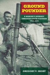 cover of Ground Pounder: A Marine’s Journey through South Vietnam, 1968-1969