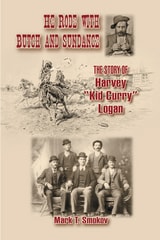 cover of He Rode with Butch and Sundance: The Story of Harvey "Kid Curry" Logan