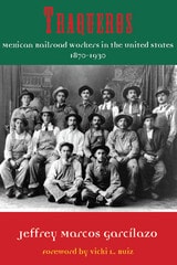 cover of Traqueros: Mexican Railroad Workers in the United States, 1870-1930