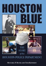 cover of Houston Blue: The Story of the Houston Police Department