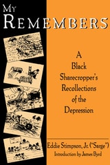 cover of My Remembers: A Black Sharecropper's Recollections of the Depression