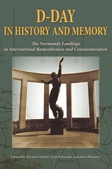 cover of D-Day in History and Memory: The Normandy Landings in International Remembrance and Commemoration
