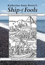 cover of Katherine Anne Porter's Ship of Fools: New Interpretations and Transatlantic Contexts