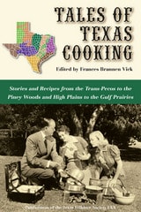 cover of Tales of Texas Cooking: Stories and Recipes from the Trans Pecos to the Piney Woods and High Plains to the Gulf Prairies