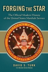 cover of Forging the Star: The Official Modern History of the United States Marshals Service