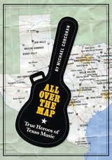 cover of All Over the Map: True Heroes of Texas Music