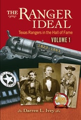cover of The Ranger Ideal Volume 1: Texas Rangers in the Hall of Fame, 1823-1861