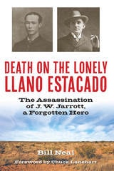 cover of Death on the Lonely Llano Estacado: The Assassination of J. W. Jarrott, a Forgotten Hero