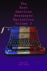 cover of The Best American Newspaper Narratives, Volume 5