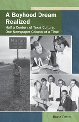 cover of A Boyhood Dream Realized: Half a Century of Texas Culture, One Newspaper Column at a Time
