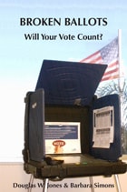cover of Broken Ballots: Will Your Vote Count?