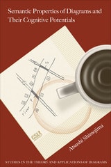 cover of Semantic Properties of Diagrams and Their Cognitive Potentials