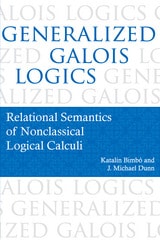 cover of Generalized Galois Logics: Relational Semantics of Nonclassical Logical Calculi