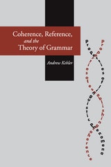 cover of Coherence, Reference, and the Theory of Grammar