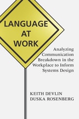 cover of Language at Work: Analyzing Communication Breakdown in the Workplace to Inform Systems Design