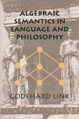 cover of Algebraic Semantics in Language and Philosophy