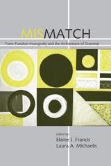 cover of Mismatch: Form-Function Incongruity and the Architecture of Grammar