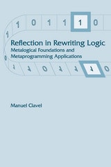 cover of Reflection in Rewriting Logic: Metalogical Foundations and Metaprogramming Applications