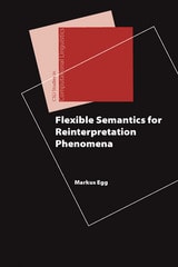 cover of Flexible Semantics for Reinterpretation Phenomena
