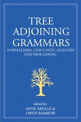 cover of Tree Adjoining Grammars: Formalisms, Linguistic Analysis and Processing