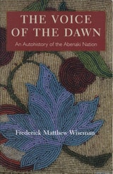cover of The Voice of the Dawn: An Autohistory of the Abenaki Nation