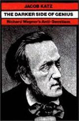 cover of The Darker Side of Genius: Richard Wagner’s Anti-Semitism