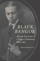 cover of Black Bangor: African Americans in a Maine Community, 1880-1950