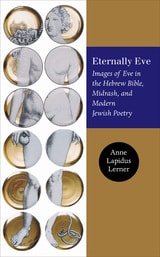 cover of Eternally Eve: Images of Eve in the Hebrew Bible, Midrash, and Modern Jewish Poetry