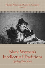 cover of Black Women’s Intellectual Traditions: Speaking Their Minds