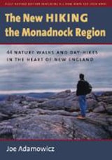 cover of The New Hiking the Monadnock Region: 44 Nature Walks and Day-Hikes in the Heart of New England