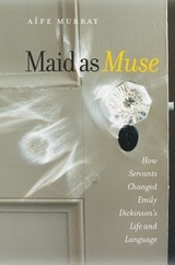 cover of Maid as Muse: How Servants Changed Emily Dickinson’s Life and Language