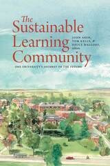 cover of The Sustainable Learning Community: One University’s Journey to the Future