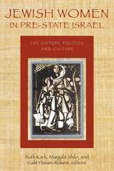 cover of Jewish Women in Pre-State Israel: Life History, Politics, and Culture