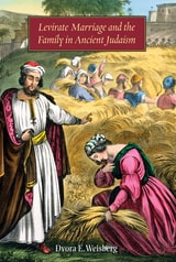 cover of Levirate Marriage and the Family in Ancient Judaism