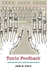 cover of Toxic Feedback: Helping Writers Survive and Thrive