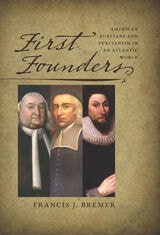 cover of First Founders: American Puritans and Puritanism in an Atlantic World