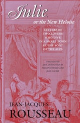 cover of Julie, or the New Heloise: Letters of Two Lovers Who Live in a Small Town at the Foot of the Alps