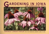 cover of Gardening in Iowa and Surrounding Areas