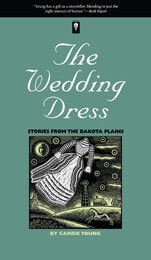 cover of The Wedding Dress: Stories From The Dakota Plains