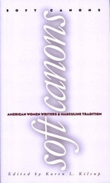 cover of Soft Canons: American Women Writers