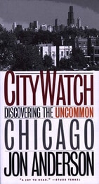 cover of City Watch: Discovering The Uncommon Chicago