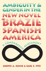 cover of Ambiguity and Gender in the New Novel of Brazil and Spanish America: A Comparative Assessment
