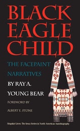 cover of Black Eagle Child: The Facepaint Narratives